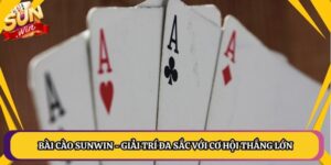 Bài Cào Sunwin - Giải Trí Đa Sắc Với Cơ Hội Thắng Lớn