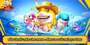 Bắn Cá Tiểu Tiên Cá Sunwin - Đỉnh Cao Giải Trí Đại Dương