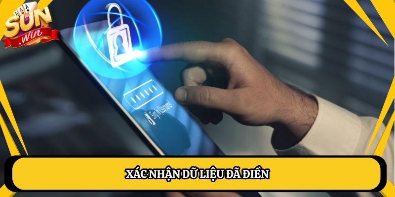 Xác nhận dữ liệu đã điền
