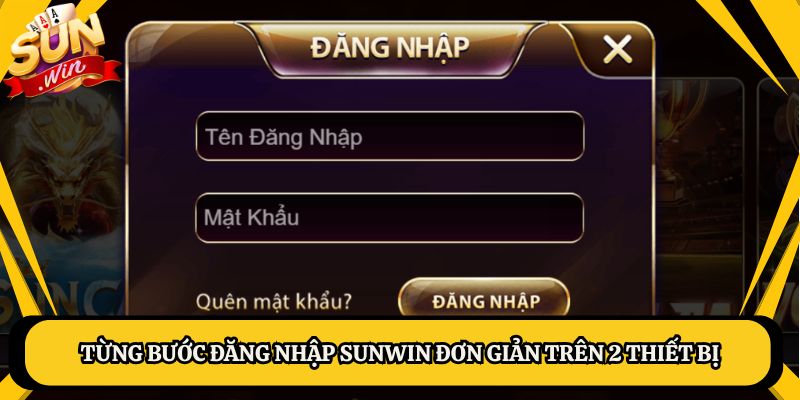 Từng bước đăng nhập Sunwin đơn giản trên 2 thiết bị