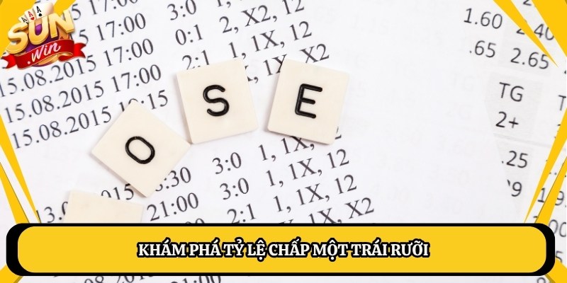 Khám phá tỷ lệ chấp một trái rưỡi