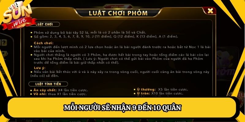 Mỗi người sẽ nhận 9 đến 10 quân