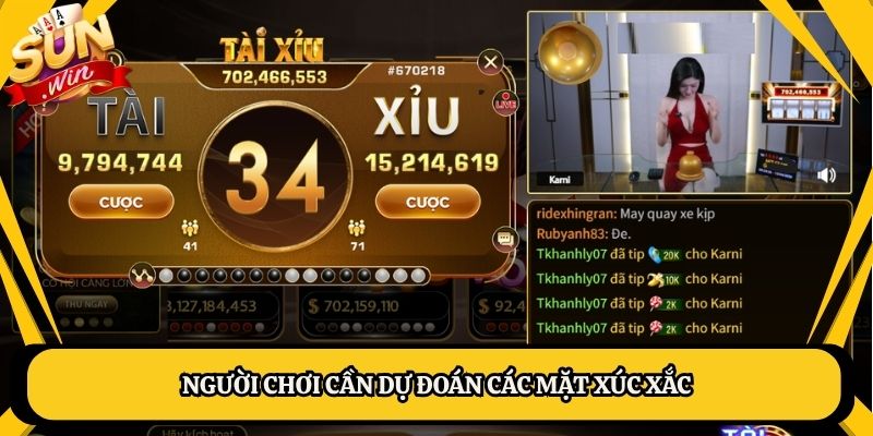 Người chơi cần dự đoán các mặt xúc xắc