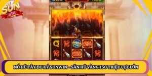 Nổ Hũ Tây Du Ký Sunwin - Săn Hũ Vàng 150 Triệu Cực Lớn