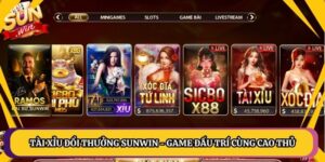 Tài Xỉu Đổi Thưởng Sunwin - Game Đấu Trí Cùng Cao Thủ