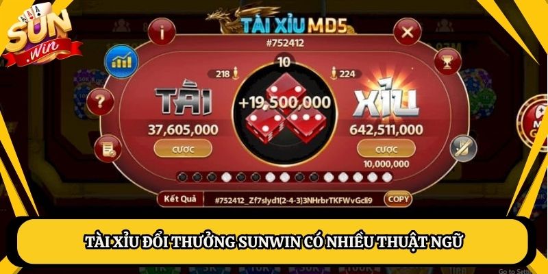Tài xỉu đổi thưởng Sunwin có nhiều thuật ngữ