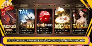 Tài Xỉu MD5 Sunwin Bứt Phá Công Nghệ Mã Hóa Xanh Chín