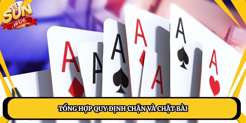 Tổng hợp quy định chặn và chặt bài